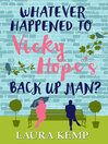 Cover image for Whatever Happened to Vicky Hope's Back Up Man?